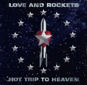 Love And Rockets - Hot Trip To Heaven ryhmässä VINYYLI @ Bengans Skivbutik AB (4258013)