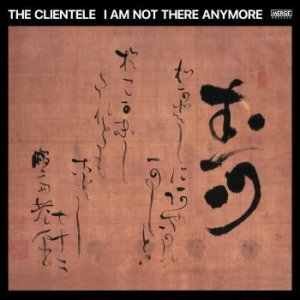 The Clientele - I Am Not There Anymore ryhmässä VINYYLI @ Bengans Skivbutik AB (4258016)