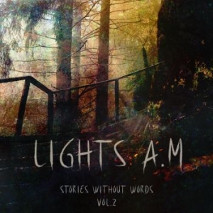 Lights A.M. - Stories Without Words Vol. 2 ryhmässä CD @ Bengans Skivbutik AB (4258031)