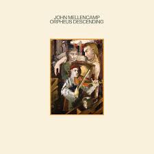 John Mellencamp - Orpheus Descending ryhmässä -Start LP2 @ Bengans Skivbutik AB (4258039)