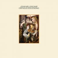 John Mellencamp - Orpheus Descending ryhmässä CD @ Bengans Skivbutik AB (4258051)