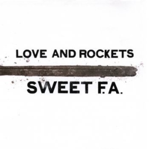 Love And Rockets - Sweet F.A. ryhmässä VINYYLI @ Bengans Skivbutik AB (4258395)