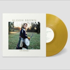 Brown Alison - On Banjo (Metallic Gold Vinyl) ryhmässä VINYYLI @ Bengans Skivbutik AB (4258977)