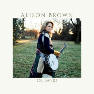 Brown Alison - On Banjo ryhmässä CD @ Bengans Skivbutik AB (4258987)