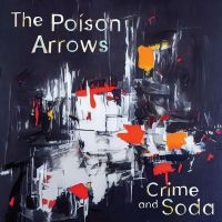 Poison Arrows The - Crime And Soda (Baby Blue Vinyl) ryhmässä VINYYLI @ Bengans Skivbutik AB (4259303)