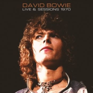 Bowie David - Live & Sessions 1970 ryhmässä CD @ Bengans Skivbutik AB (4259767)