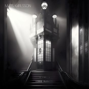 Karlsson Mats - Mood Elevator (Vinyl Lp) ryhmässä VINYYLI @ Bengans Skivbutik AB (4260560)