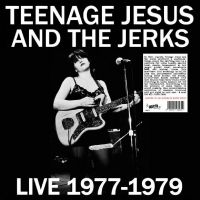 Teenage Jesus & The Jerks - Live 1977-1979 (White Vinyl) ryhmässä VINYYLI @ Bengans Skivbutik AB (4260991)