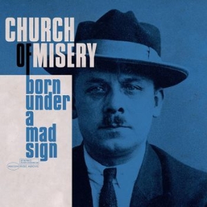 Church Of Misery - Born Under A Mad Sign ryhmässä CD @ Bengans Skivbutik AB (4261274)