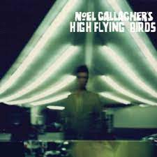 Gallagher's Noel High Flying Birds - Noel Gallagher's High Flying Birds ryhmässä VINYYLI @ Bengans Skivbutik AB (4261558)