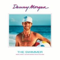 Morgan Danny - The Swimmer (W/ Remix By Seahawks) ryhmässä VINYYLI @ Bengans Skivbutik AB (4261986)