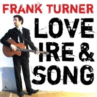 Frank Turner - Love Ire & Song ryhmässä ME SUOSITTELEMME / Joululahjavinkki: Vinyyli @ Bengans Skivbutik AB (4262547)