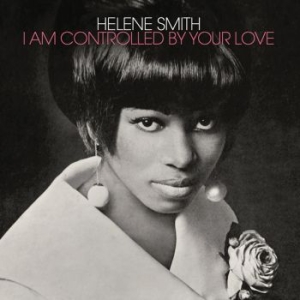 Helene Smith - I Am Controlled By Your Love ryhmässä VINYYLI @ Bengans Skivbutik AB (4262969)