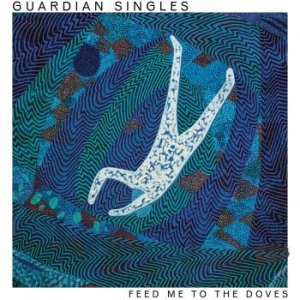 Guardian Singles - Feed Me To The Doves (Ltd Whirlpool ryhmässä VINYYLI @ Bengans Skivbutik AB (4262972)