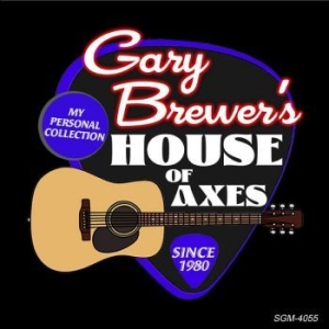 Brewer Gary - Gary Brewer's House Of Axes ryhmässä CD @ Bengans Skivbutik AB (4264625)