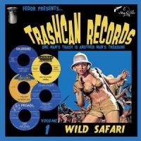 Various Artists - Trashcan Records 01: Wild Safari (L ryhmässä CD @ Bengans Skivbutik AB (4264695)