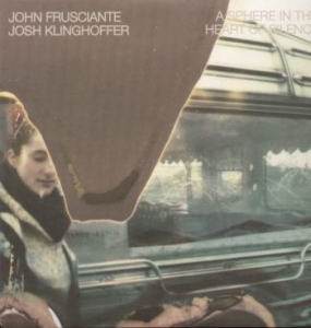 Frusciante John & Klinghoffer Josh - A Sphere In The Heart Of Silence (V ryhmässä VINYYLI @ Bengans Skivbutik AB (4265147)