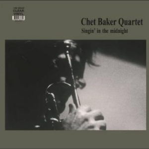 Baker Chet - Singin' In The Midnight (Clear Viny ryhmässä VINYYLI @ Bengans Skivbutik AB (4265151)