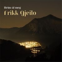 Gjeilo Frikk - Heim Åt Meg ryhmässä CD @ Bengans Skivbutik AB (4265158)