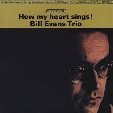 Bill Evans Trio - How My Heart Sings! ryhmässä VINYYLI @ Bengans Skivbutik AB (4265211)