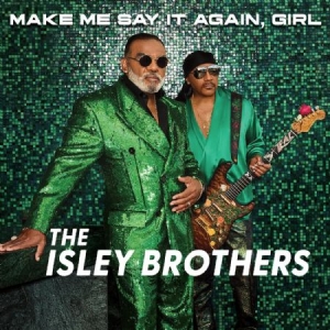 Isley Brothers The - Make Me Say It Again, Girl (Green Vinyl) ryhmässä VINYYLI @ Bengans Skivbutik AB (4265287)