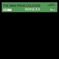 Wanexa - The Man From Colours ryhmässä VINYYLI @ Bengans Skivbutik AB (4265306)