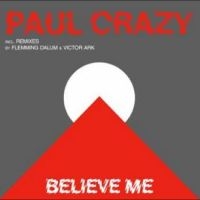 Paul Crazy - Believe Me ryhmässä VINYYLI @ Bengans Skivbutik AB (4265313)