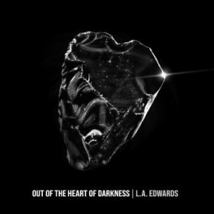 L.A. Edwards - Out Of The Heart Of Darkness ryhmässä CD @ Bengans Skivbutik AB (4265373)