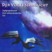 Schmeckenbecher Erich - Der Vogel Sehnsucht ryhmässä CD @ Bengans Skivbutik AB (4265383)