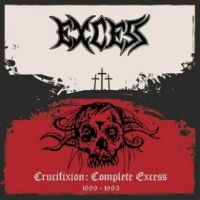 Excess - Crucifixion: Complete Excess ryhmässä CD @ Bengans Skivbutik AB (4265387)