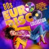 Various Artists - 80S Euro Disco Collection ryhmässä CD @ Bengans Skivbutik AB (4265418)