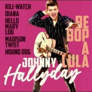 Johnny Hallyday - Be Bop A Lula - The Best Of ryhmässä Musiikki / Dual Disc / Pop @ Bengans Skivbutik AB (4265519)