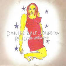 Johnston Daniel - Rejected Unknown ryhmässä VINYYLI @ Bengans Skivbutik AB (4265752)