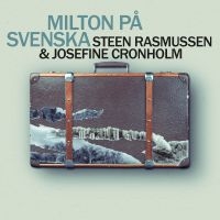 Rasmussen Steen & Josefine Cronholm - Milton På Svenska ryhmässä CD @ Bengans Skivbutik AB (4265791)