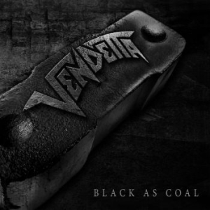 Vendetta - Black As Coal ryhmässä CD @ Bengans Skivbutik AB (4265811)