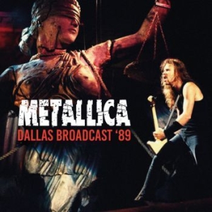 Metallica - Dallas Broadcast '89 (2 Cd) ryhmässä CD @ Bengans Skivbutik AB (4265817)