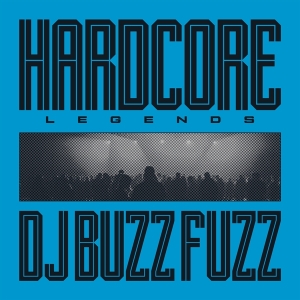 Dj Buzz Fuzz - Hardcore Legends ryhmässä VINYYLI @ Bengans Skivbutik AB (4265837)