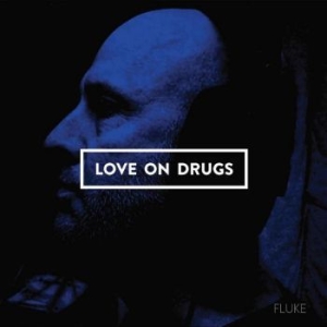 Love On Drugs - Fluke ryhmässä CD @ Bengans Skivbutik AB (4266251)