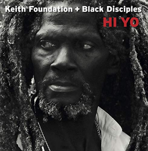 Keith Foundation & Black Disciples - Hi Yo ryhmässä VINYYLI @ Bengans Skivbutik AB (4266712)