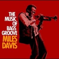 Davis Miles - The Music Of Bags Groove ryhmässä Minishops / Miles Davis @ Bengans Skivbutik AB (4275060)