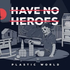 Have No Heroes - Plastic World (Red With Black Splat ryhmässä VINYYLI @ Bengans Skivbutik AB (4275093)