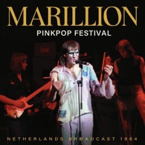 Marillion - Pinkpop Festival (Fm Broadcast) ryhmässä CD @ Bengans Skivbutik AB (4275221)