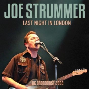 Strummer Joe - Last Night In London (Live Fm Broad ryhmässä ME SUOSITTELEMME / Joululahjavinkki: CD @ Bengans Skivbutik AB (4275222)