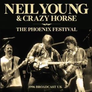 Neil Young - Phoenix Festival The - Fm Broadcast ryhmässä ME SUOSITTELEMME / Joululahjavinkki: CD @ Bengans Skivbutik AB (4275223)