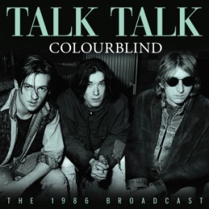 Talk Talk - Colourblind - Fm Broadcast ryhmässä CD @ Bengans Skivbutik AB (4275225)