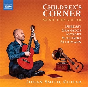 Smith Johan - Children's Corner - Music For Guita ryhmässä CD @ Bengans Skivbutik AB (4275280)