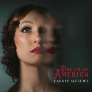 Aldridge Hannah - Dream Of America ryhmässä CD @ Bengans Skivbutik AB (4275719)