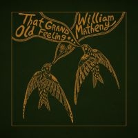 Matheny William - That Grand, Old Feeling ryhmässä VINYYLI @ Bengans Skivbutik AB (4275748)