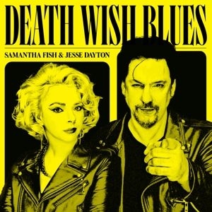 Samantha Fish Jesse Dayton - Death Wish Blues ryhmässä ME SUOSITTELEMME / Joululahjavinkki: CD @ Bengans Skivbutik AB (4275797)