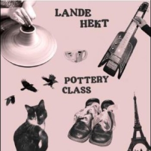 Hekt Lande - Pottery Class ryhmässä VINYYLI @ Bengans Skivbutik AB (4275870)